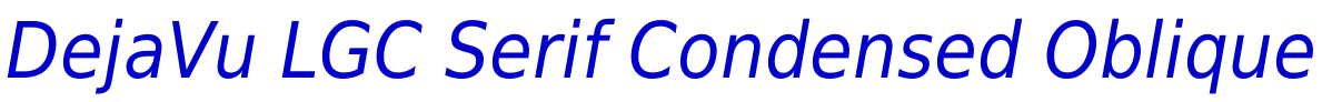 DejaVu LGC Serif Condensed Oblique font